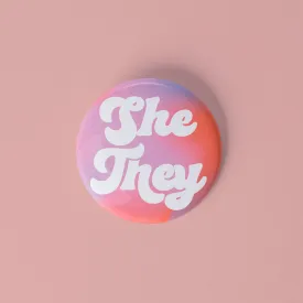 Pronoun Pinback Button - She/They